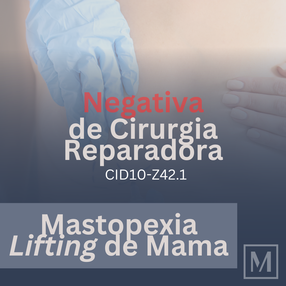 Mastopexia (CID10-Z42.1) reparadora negada pelo plano de saúde? Saiba como garantir seu lifting de mama reparador