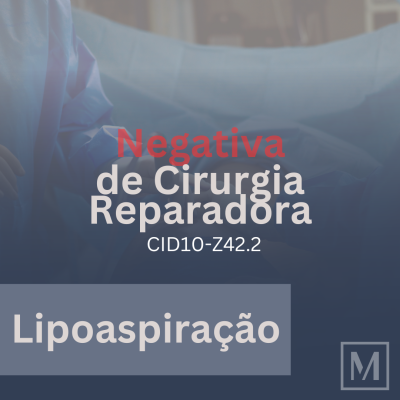 Negaram sua lipoaspiração (CID10-Z42.2) reparadora? Entenda como garantir esse direito e proteger sua saúde física e emocional
